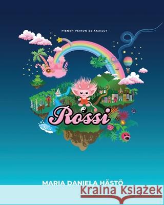 Rossi: Pienen peikon seikkailut H Maria Daniela H 9789526960739 Suomen ISBN-Keskus