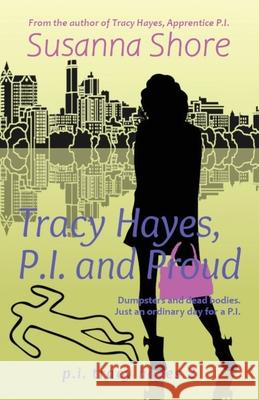 Tracy Hayes, P.I. and Proud Susanna Shore 9789527061213 Crimson House Books