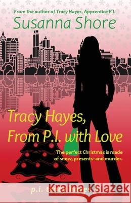 Tracy Hayes, from P.I. with Love Susanna Shore 9789527061367 Crimson House Books