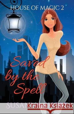 Saved by the Spell: Paranormal Mystery Susanna Shore 9789527061473 Crimson House Books