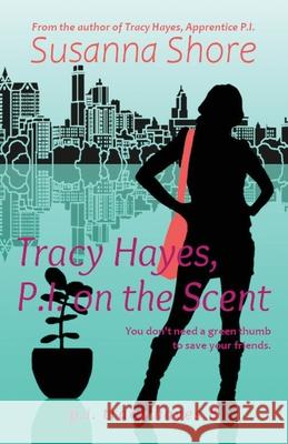 Tracy Hayes, P.I. on the Scent Susanna Shore 9789527061510 Crimson House Books