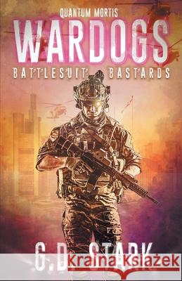 Wardogs Inc. #1: Battlesuit Bastards G D Stark 9789527065082 Castalia House