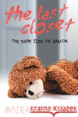 The Last Closet: The Dark Side of Avalon Moira Greyland Vox Day 9789527065204 Castalia House