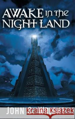 Awake in the Night Land John C Wright 9789527065211 Castalia House