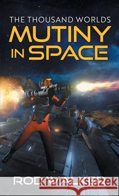 Mutiny in Space Rod Walker 9789527065617 Castalia House
