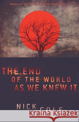 The End of the World as We Knew It Nick Cole 9789527065860 Castalia House