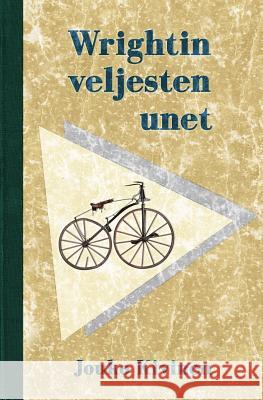 Wrightin veljesten unet Kivinen, Jouko 9789527086018