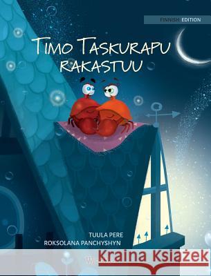 Timo Taskurapu rakastuu: Finnish Edition of Colin the Crab Falls in Love Pere, Tuula 9789527107461 Wickwick Ltd