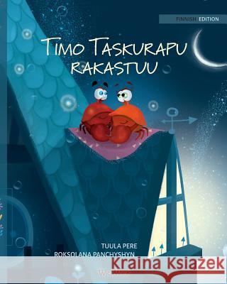 Timo Taskurapu rakastuu: Finnish Edition of Colin the Crab Falls in Love Pere, Tuula 9789527107553 Wickwick Ltd