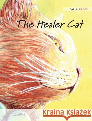 The Healer Cat Tuula Pere Klaudia Bezak Susan Korman 9789527107607 Wickwick Ltd