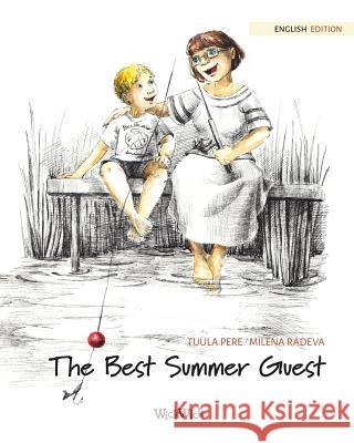 The Best Summer Guest Tuula Pere Milena Radeva Susan Korman 9789527107690 Wickwick Ltd