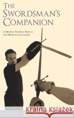 The Swordsman's Companion Guy Windsor 9789527157008 School of European Swordsmanship