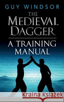 The Medieval Dagger Guy Windsor 9789527157596 Spada Press