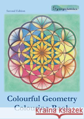 Colourful Geometry Colouring Book: Relaxing Colouring with Coloured Outlines Sympsionics Design   9789527163061