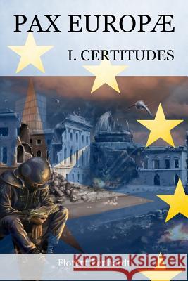 PAX EUROPÆ 1. Certitudes Juzanx, Karoline 9789527164037