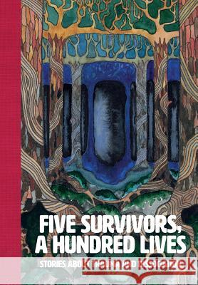 Five Survivors, a Hundred Lives: Stories about Trauma and Dissociation Anssi Leikola Kaisa Klapuri Kaija Anttonen 9789527203026 Peaceful Impact Publisher Oy
