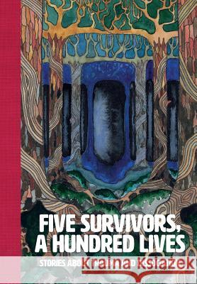 Five Survivors, a Hundred Lives: Stories about Trauma and Dissociation Anssi Leikola Kaisa Klapuri Kaija Anttonen 9789527203026