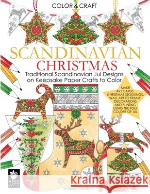 Scandinavian Christmas: Traditional Scandinavian Jul Designs on Keepsake Paper Crafts to Color Anneke Lipsanen 9789527268179