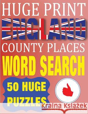 Huge Print England County Places Word Search: 50 Word Searches Extra Large Print to Challenge Your Brain (Huge Font Find a Word for Kids, Adults & Sen Cute Huur 9789527278024 Paul MC Namara