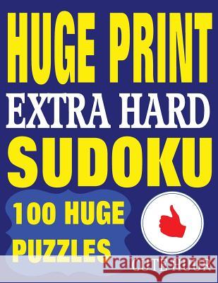 Huge Print Extra Hard Sudoku: 100 Extra Hard Sudoku Puzzles with 2 puzzles per page. 8.5 x 11 inch book Cute Huur 9789527278154