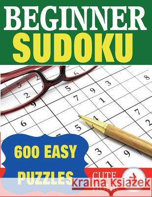 Beginner Sudoku: 600 Easy Puzzles Cute Huur 9789527278185