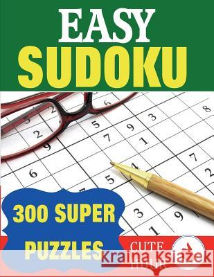 Easy Sudoku: 300 Super Puzzles Cute Huur 9789527278192