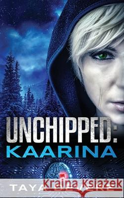 Unchipped Kaarina Devere, Taya 9789527404034 DVM Press