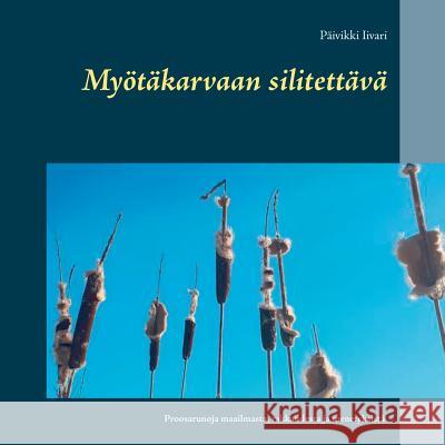 Myötäkarvaan silitettävä Päivikki Iivari 9789528001904 Books on Demand