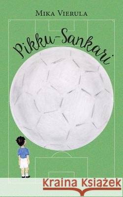 Pikku-Sankari: - Vierula, Mika 9789528002802