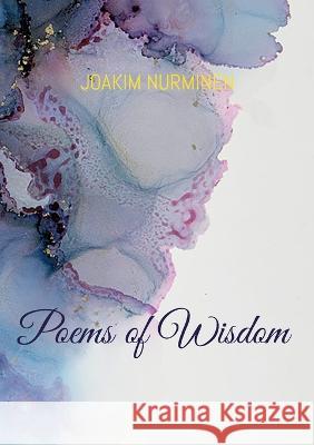 Poems of Wisdom Joakim Nurminen 9789528002970