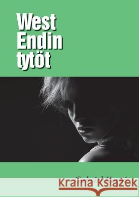 West Endin tytöt Gabriel Korpi 9789528024477 Books on Demand