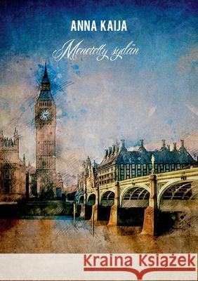 Menetetty sydän Kaija, Anna 9789528035466 Books on Demand