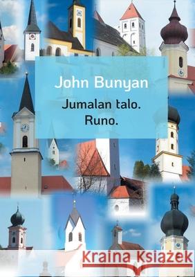 Jumalan talo.: Runo. John Bunyan 9789528045458