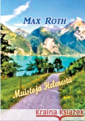 Muistoja Helenestä Roth, Max 9789528046868 Books on Demand