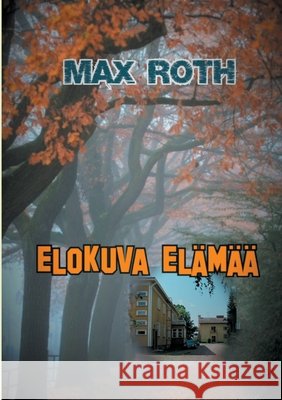 Elokuva elämää Roth, Max 9789528046998 Books on Demand