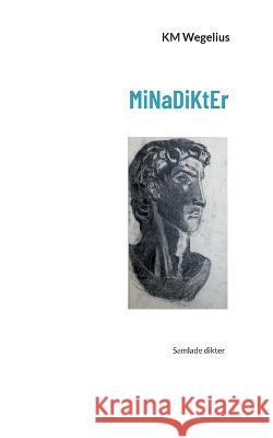 MiNaDiKtEr Km Wegelius 9789528065647 Bod - Books on Demand