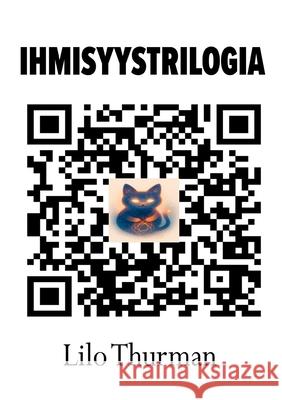 Ihmisyystrilogia: (Human) Lilo Thurman Story Boulevar 9789528097594