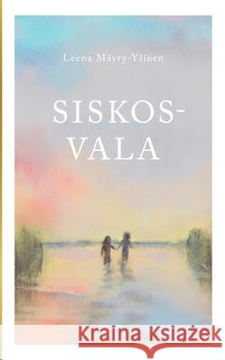 Siskosvala Leena M?yry-Ylinen 9789528098263