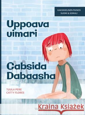 Uppoava uimari / Cabsida Dabaasha: Bilingual Finnish-Somali Edition of Scared to Swim Tuula Pere Catty Flores Sadia Abdinor Said 9789528203063 Wickwick Ltd
