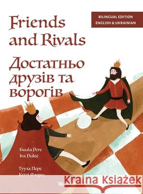 Friends and Rivals / Достатньо друзів та в Tuula Pere Iva Dukic Svitlana Lazarenko 9789528204787 Wickwick Ltd