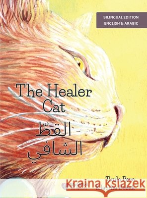 The Healer Cat / القطّ الشافي: Bilingual English-Arabic Edition Pere, Tuula, Bezak, Klaudia, Muhammad, Farid 9789528207122