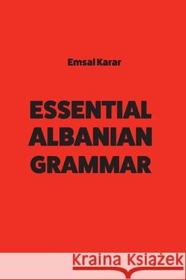 Essential Albanian Grammar Emsal Karar 9789528300168 Oppian