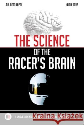 The Science of the Racer's Brain Otto Lappi Alan Dove 9789529458547 Otto Lappi