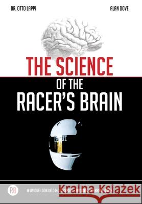 The Science of the Racer's Brain Otto Lappi Alan Dove 9789529458783 Otto Lappi
