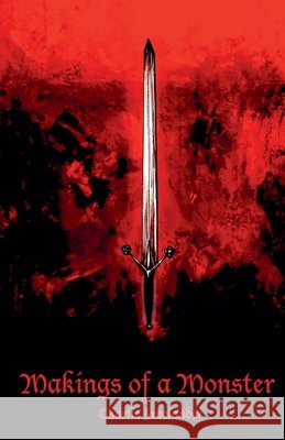 Makings of a Monster Charlie Freelander 9789529493524