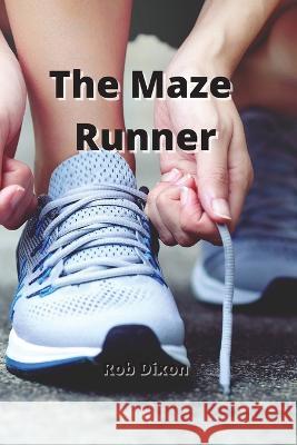 The Maze Runner Rob Dixon   9789530028166 Rob Dixon