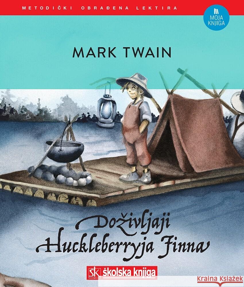 Dozivljaji Huckelberryja Finna Twain, Mark 9789530601604 kolska knjiga