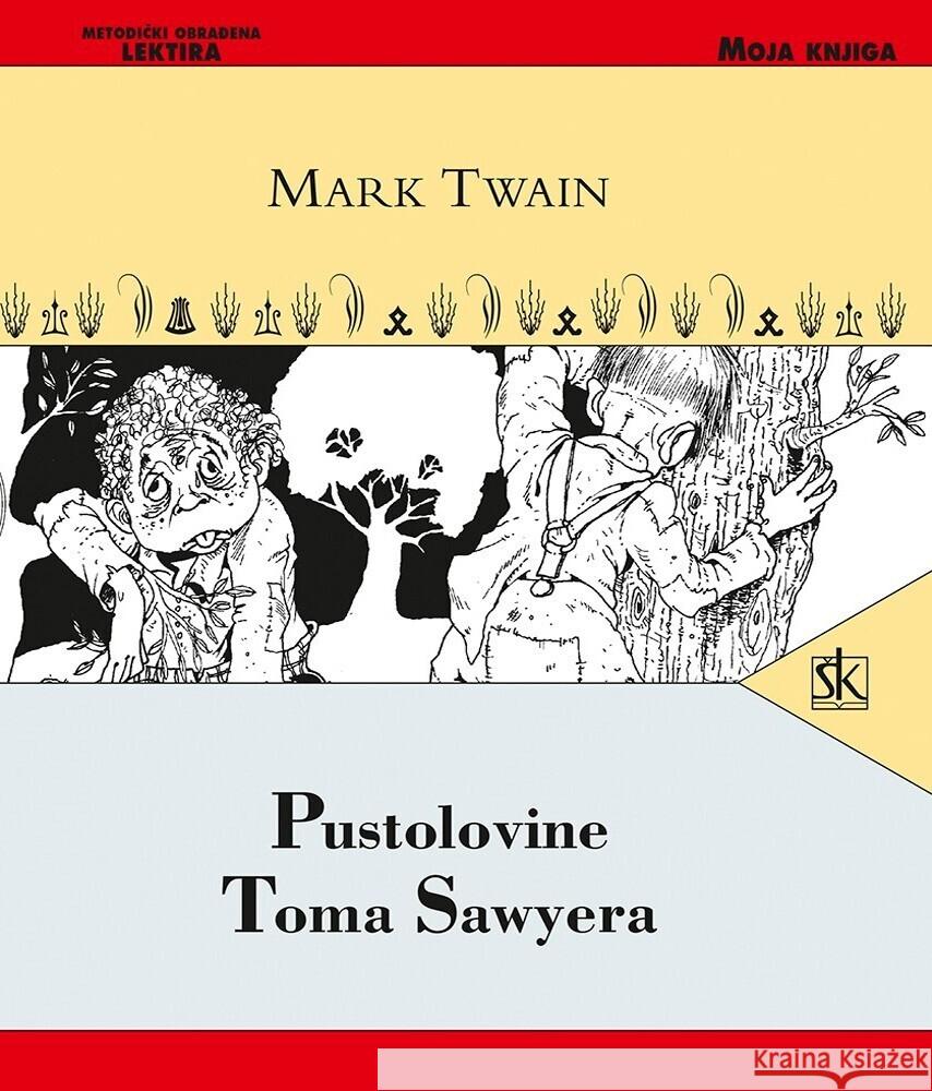 Pustolovine Toma Sawyera Twain, Mark 9789530603813 kolska knjiga