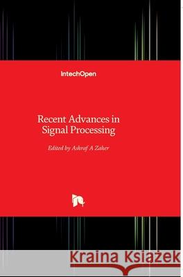 Recent Advances in Signal Processing Zaher, Ashraf 9789533070025