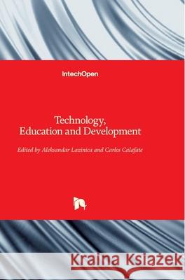 Technology: Education and Development Alex Lazinica Carlos Tavare 9789533070070 Intechopen